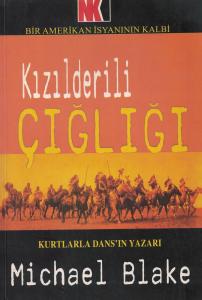 Kızılderili Çığlığı Bir Amerikan İsyanının Kalbi