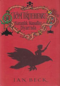 Tom Trueheart Karanlık Masallar Diyarında Tom Trueheart Karanlık Masallar Diyarında