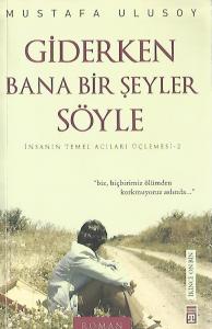 Giderken Bana Bir Şeyler Söyle
