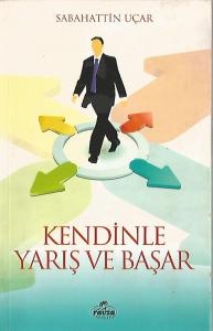 Kendinle Yarış Ve Başar Kendinle Yarış Ve Başar