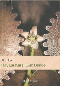 Hayata Karşı Güç Bende