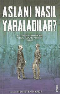 Aslanı Nasıl Yaraladılar