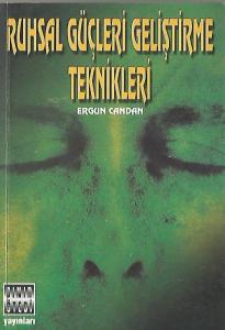 Ruhsal Güçleri Geliştirme Teknikleri