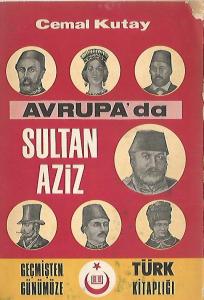 Avrupa'da Sultan Aziz Avrupa'da Sultan Aziz