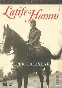 Latife Hanım Latife Hanım