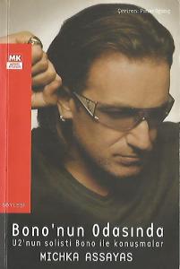 Bono'nun Odasında U2'nun Solisti Bono İle Konuşmalar Bono'nun Odasında U2'nun Solisti Bono İle Konuşmalar