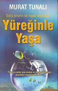 Yüreğinle Yaşa (imzalı)