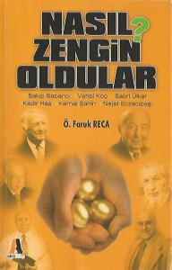 Nasıl Zengin Oldular? Nasıl Zengin Oldular?