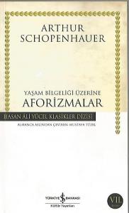 Yaşam Bilgeliği Üzerine Aforizmalar Yaşam Bilgeliği Üzerine Aforizmalar