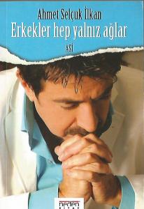 Erkekler Hep Yalnız Ağlar Erkekler Hep Yalnız Ağlar