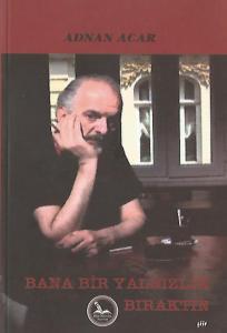 Bana Bir Yalnızlık Bıraktın