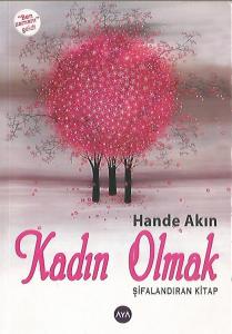 Kadın Olmak - Şifalandıran Kitap