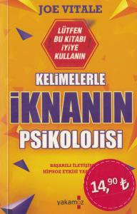 Kelimelerle İknanın Psikolojisi Kelimelerle İknanın Psikolojisi