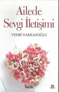 Ailede Sevgi İletişimi Ailede Sevgi İletişimi