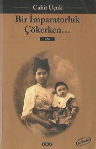 Bir İmparatorluk Çökerken Bir İmparatorluk Çökerken
