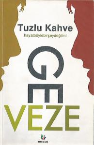 Tuzlu Kahve / Hayat Böyle Bir Şey Değil mi