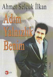 Adım Yalnızlık Benim Adım Yalnızlık Benim