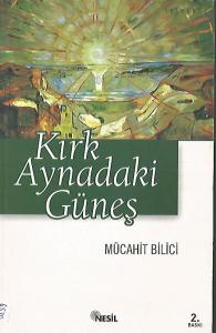 Kırk Aynadaki Güneş Kırk Aynadaki Güneş
