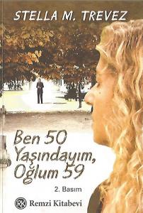 Ben 50 Yaşındayım, Oğlum 59