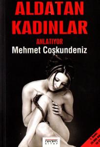 Aldatan Kadınlar Anlatıyor Aldatan Kadınlar Anlatıyor