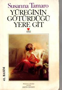 Yüreğinin Götürdüğü Yere Git
