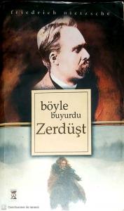 Böyle Buyurdu Zerdüşt Böyle Buyurdu Zerdüşt