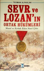 Sevr ve Lozan'ın Ortak Hükümleri Sevr ve Lozan'ın Ortak Hükümleri