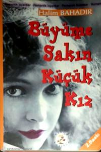 Büyüme Sakın Küçük Kız Büyüme Sakın Küçük Kız