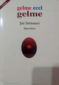 "Gelme Ecel Gelme
