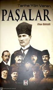 Tarihe Yön Veren Paşalar Tarihe Yön Veren Paşalar