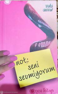 Not: Seni Sevmiyorum (Cep Boy)