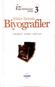 Hikaye Tadında Biyografiler 3 Hikaye Tadında Biyografiler 3