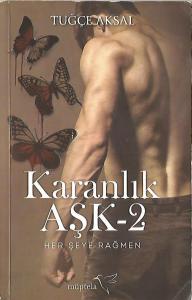 Karanlık Aşk 2 / Her Şeye Rağmen