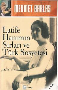 Latife Hanımın Sırları ve Türk Sosyetesi
