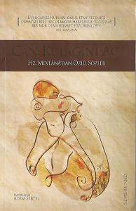 Can Kulağını Aç Hz. Mevlana'dan Özlü Sözler Can Kulağını Aç Hz. Mevlana'dan Özlü Sözler