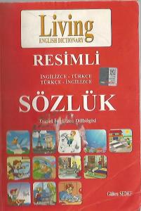 Resimli İngilizce -Türkçe Sözlük Resimli İngilizce -Türkçe Sözlük