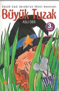 Büyük Tuzak / Küçük Cadı Şeroks 2 Büyük Tuzak / Küçük Cadı Şeroks 2