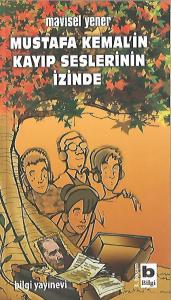 Mustafa Kemal'in Kayıp Seslerinin İzinde
