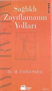 Ayurveda/Sağlıklı Zayıflamanın Yolları Ayurveda/Sağlıklı Zayıflamanın Yolları