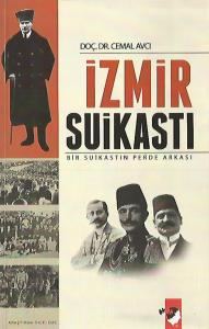 İzmir Suikastı / Bir Suikastın Perde Arkası