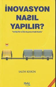 İnovasyon Nasıl Yapılır? Yenilikçi Fikir ve Ürün Arayanlara Pratik Modeller