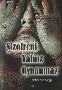 Şizofreni Yalnız Oynanmaz