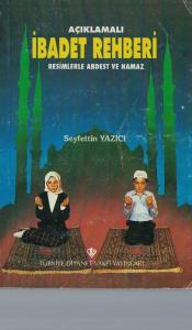 Açıklamalı İbadet Rehber