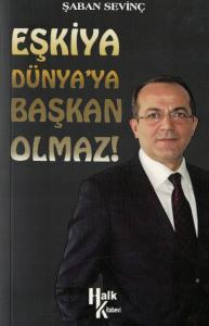 Eşkiya Dünya'ya Başkan Olmaz