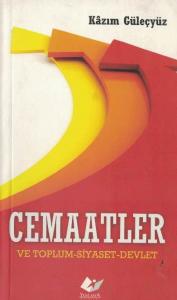 Cemaatler ve Toplum-Siyaset-Devlet (Cep Boy) Cemaatler ve Toplum-Siyaset-Devlet (Cep Boy)