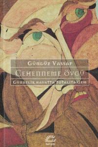 Cehenneme Övgü - Gündelik Hayatta Totalitarizm Cehenneme Övgü - Gündelik Hayatta Totalitarizm