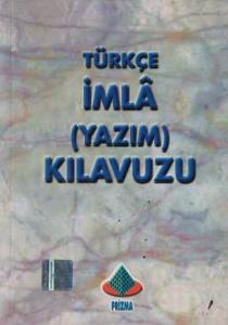 Türkçe İmla (Yazım) Kılavuzu (Cep Boy) Türkçe İmla (Yazım) Kılavuzu (Cep Boy)