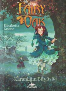 Fairy Oak -2 / Karanlığın Büyüsü