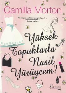 Yüksek Topuklarla Nasıl Yürüycem?