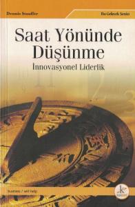 Saat Yönünde Düşünme / İnnovasyonel Liderlik Saat Yönünde Düşünme / İnnovasyonel Liderlik